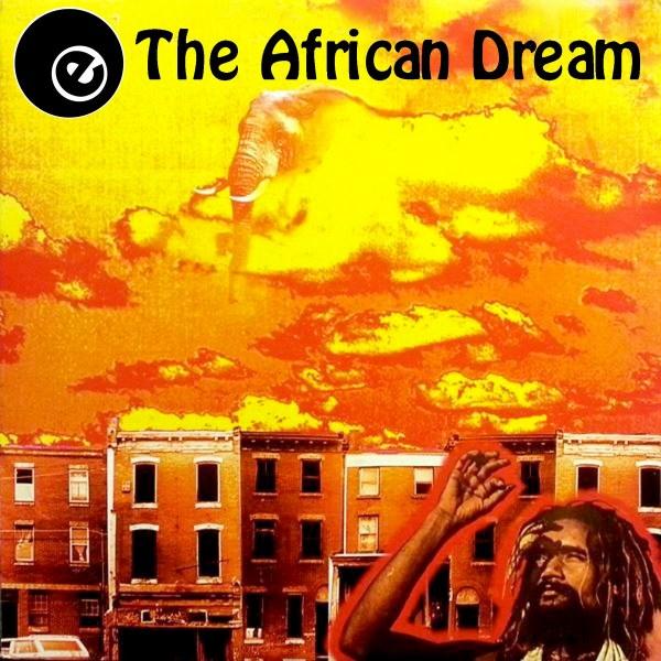 THE AFRICAN DREAM, The African Dream