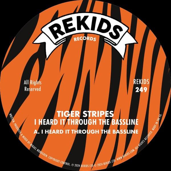 TIGER STRIPES, I Heard It Through The Bassline