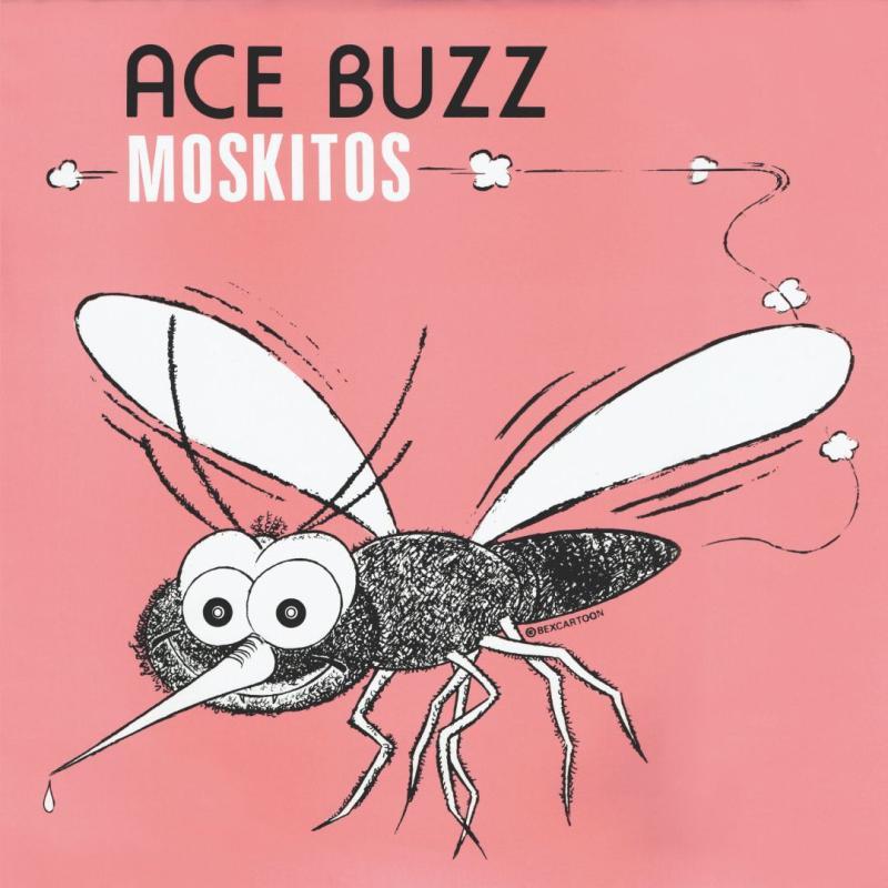 Ace Buzz, Moskitos