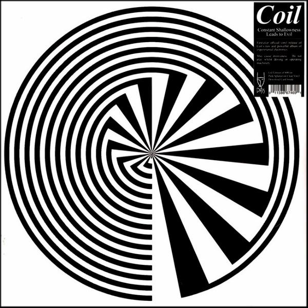 Coil, Constant Shallowness Leads To Evil