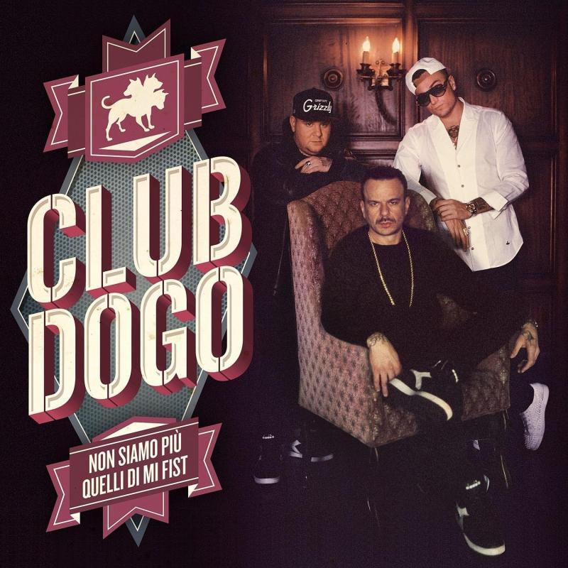 Club Dogo, Non Siamo Più Quelli Di Mi Fist