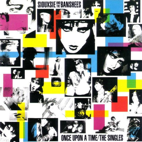 Siouxsie And The Banshees, Once Upon A Time / The Singles