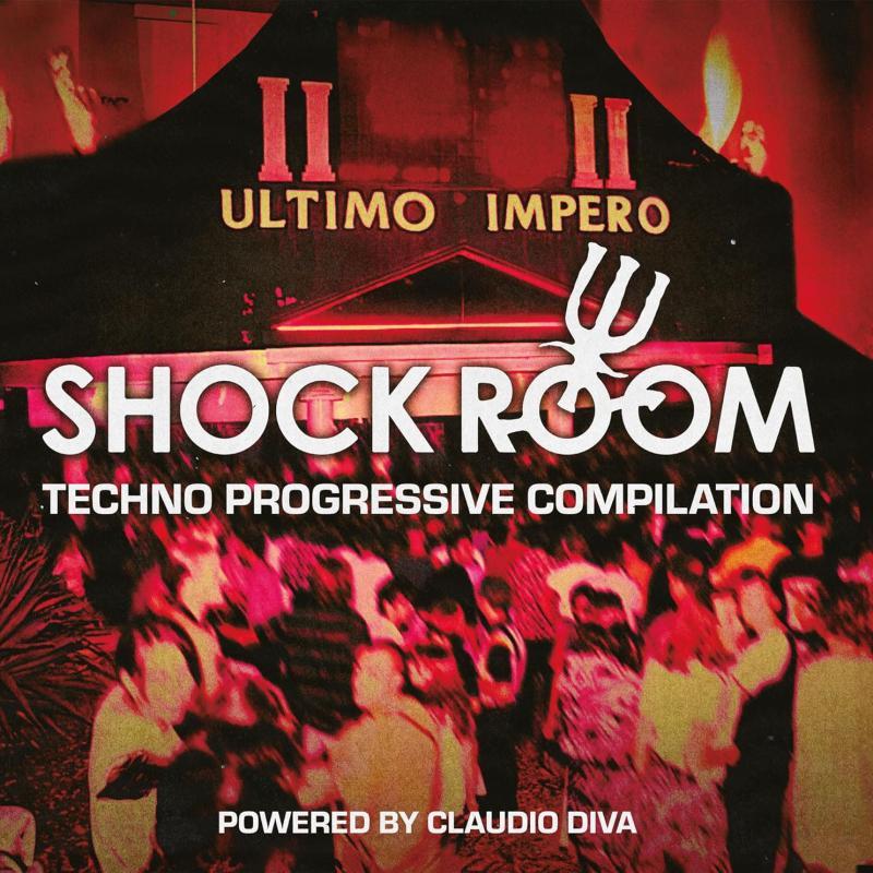 VARIOUS ARTISTS, ULTIMO IMPERO - Shock Room - Techno Progressive Compilation