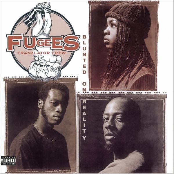 Fugees Tranzlator Crew, Blunted On Reality