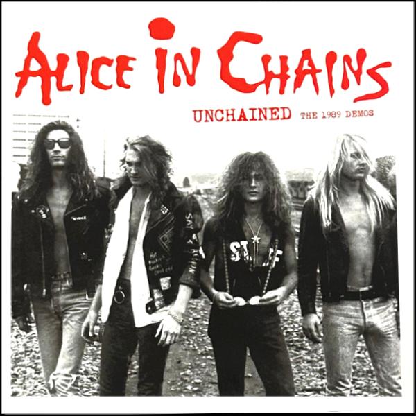 Alice In Chains, Unchained - The 1989 Demos