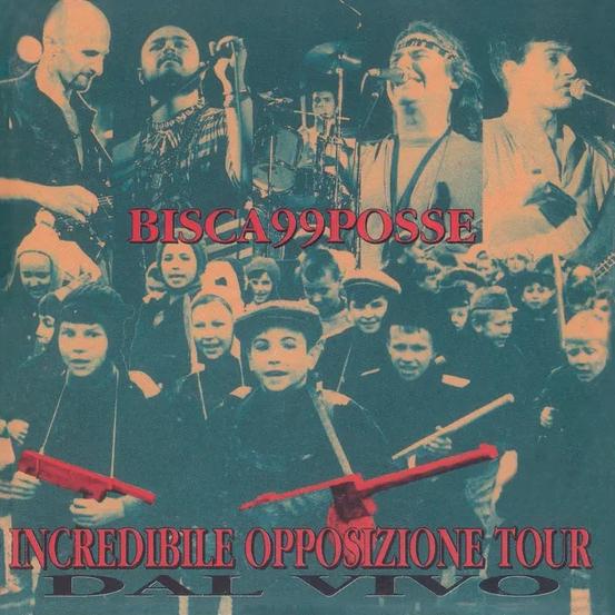 99 Posse / Bisca, Incredibile Opposizione Tour