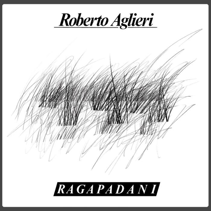 Roberto Aglieri, Ragapadani