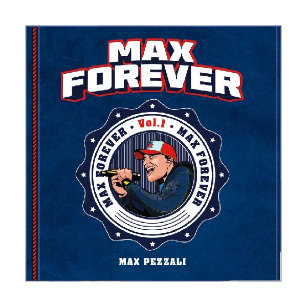 Max Pezzali, Max Forever Vol. 1