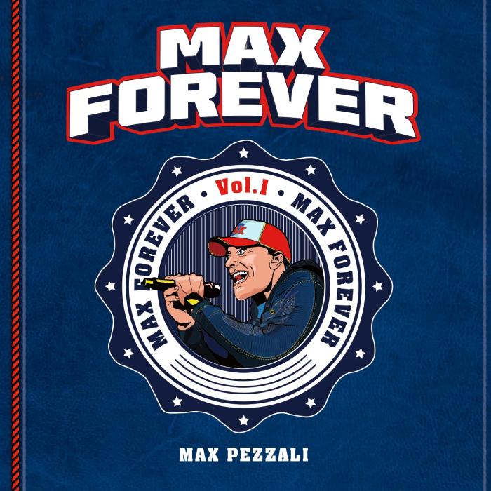 Max Pezzali, Max Forever Vol. 1