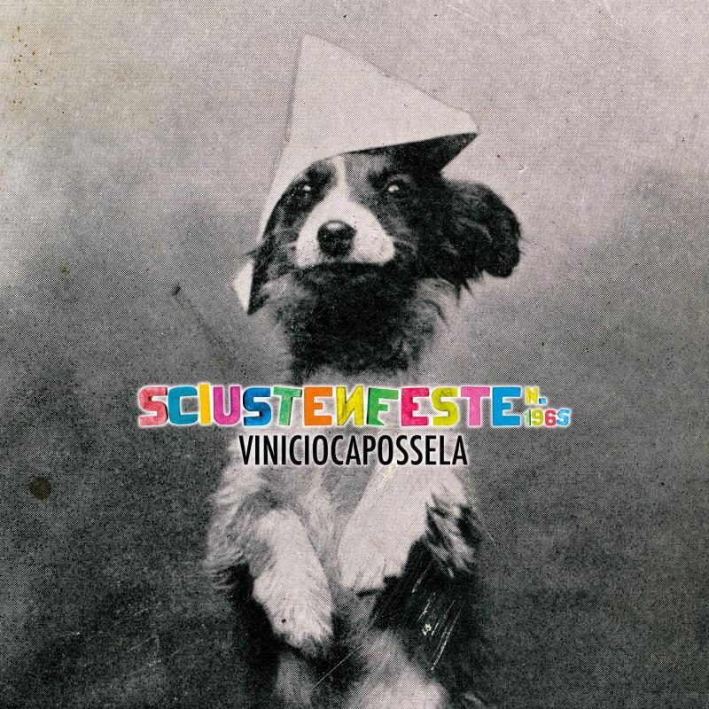 Vinicio Capossela, Sciusten Feste N.1965