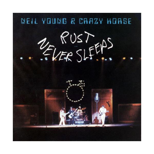 Neil Young & Crazy Horse, Rust Never Sleeps