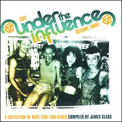 VARIOUS ARTISTS, Under The Influence Volume Three: A Collection Of Rare Soul & Disco