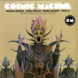 VARIOUS ARTISTS, Cosmic Machine - A Voyage Across French Cosmic & Electronic Avantgarde ( 1970-1980 )