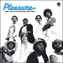 PLEASURE, Glide - The Essential Selection 1975-1982