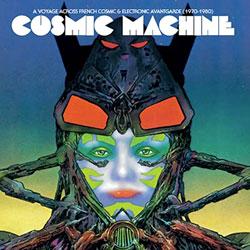 VARIOUS ARTISTS, Cosmic Machine - A Voyage Across French Cosmic & Electronic Avantgarde ( 1970-1980 )