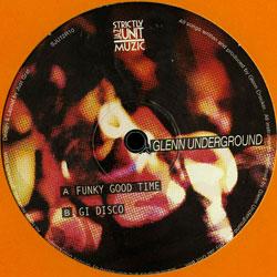 GLENN UNDERGROUND, Funky Good Time / Gi Disco