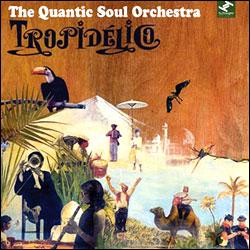 The Quantic Soul Orchestra, Tropidelico