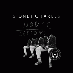 Sidney Charles, House Lessons